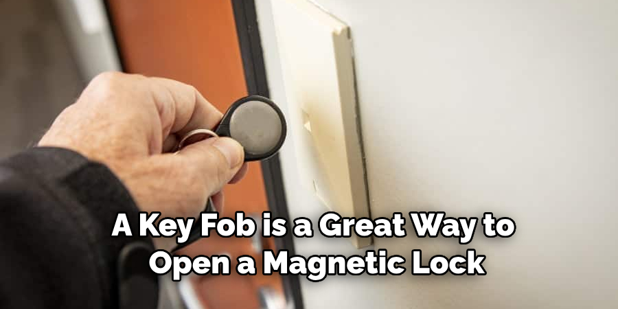 A Key Fob is a Great Way to Open a Magnetic Lock