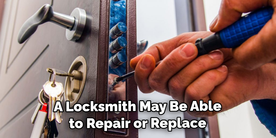 A Locksmith May Be Able to Repair or Replace