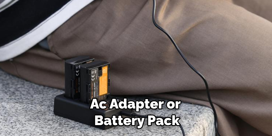 Ac Adapter or
 Battery Pack