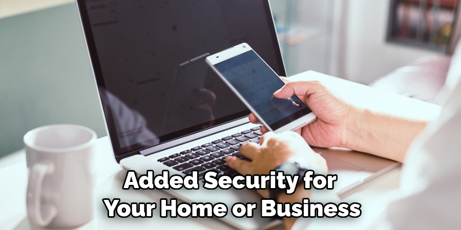 Added Security for Your Home or Business