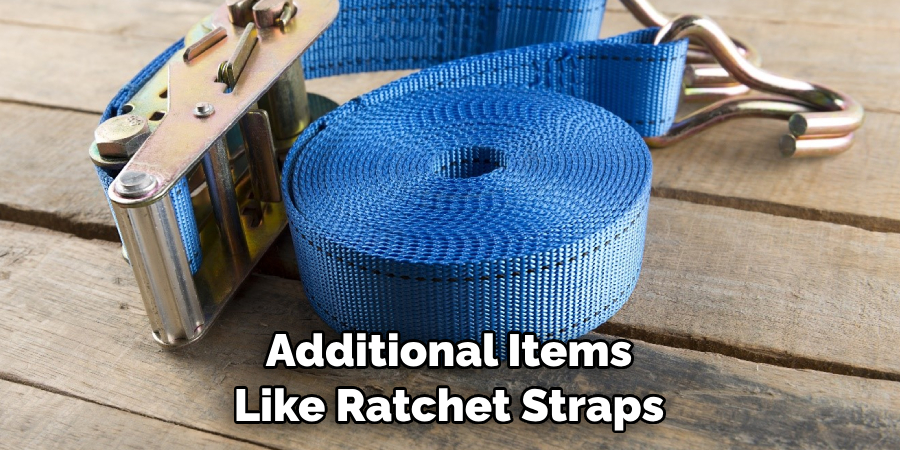 Additional Items Like Ratchet Straps