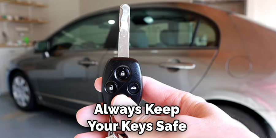  Always Keep Your Keys Safe