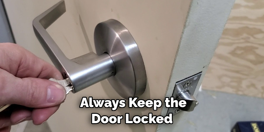  Always Keep the Door Locked 