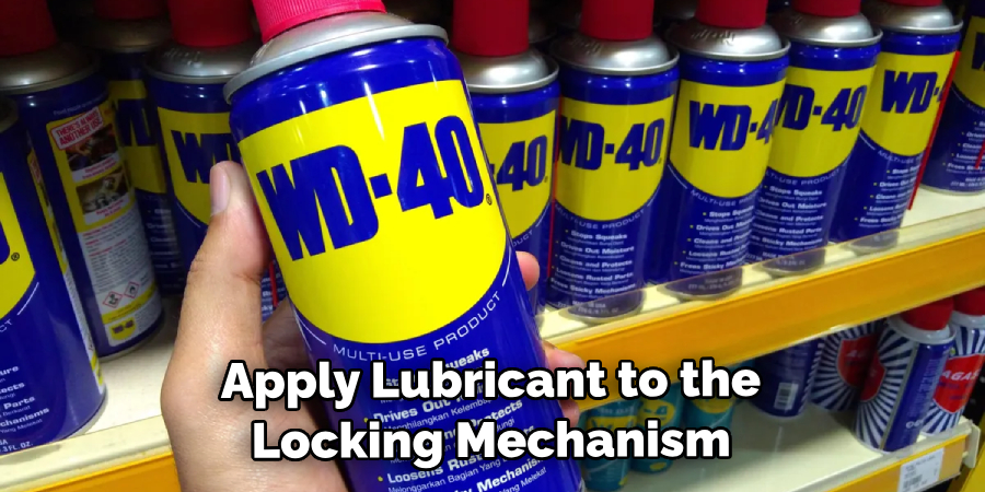 Apply Lubricant to the Locking Mechanism