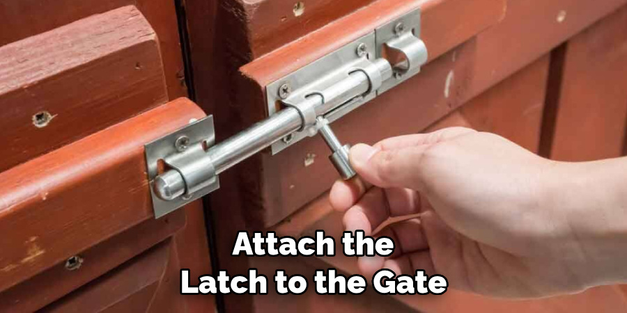  Attach the Latch to the Gate