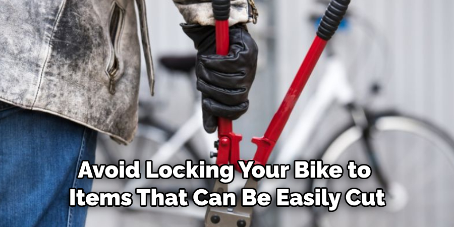 Avoid Locking Your Bike to Items That Can Be Easily Cut