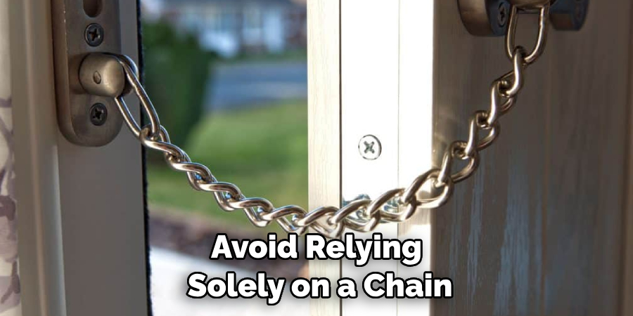 Avoid Relying Solely on a Chain