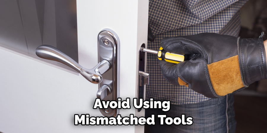 Avoid Using Mismatched Tools