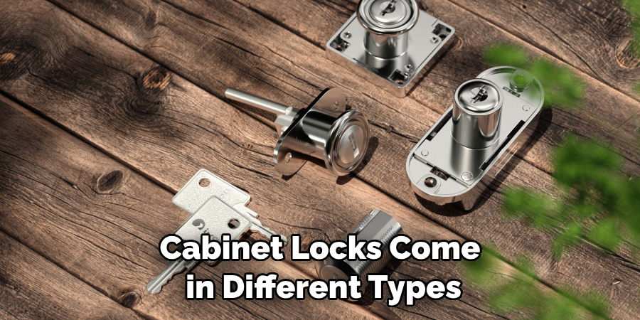 Cabinet Locks Come in Different Types