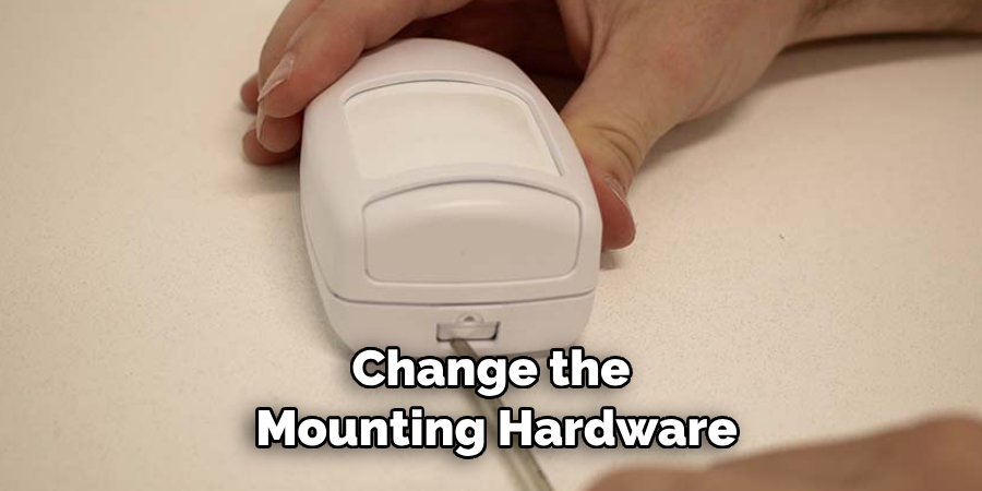 Change the Mounting Hardware