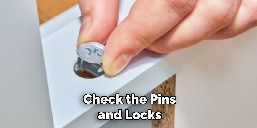 Check the Pins and Locks 