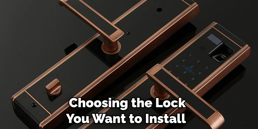  Choosing the Lock You Want to Install 