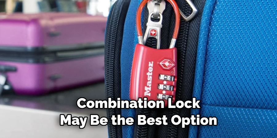  Combination Lock May Be the Best Option