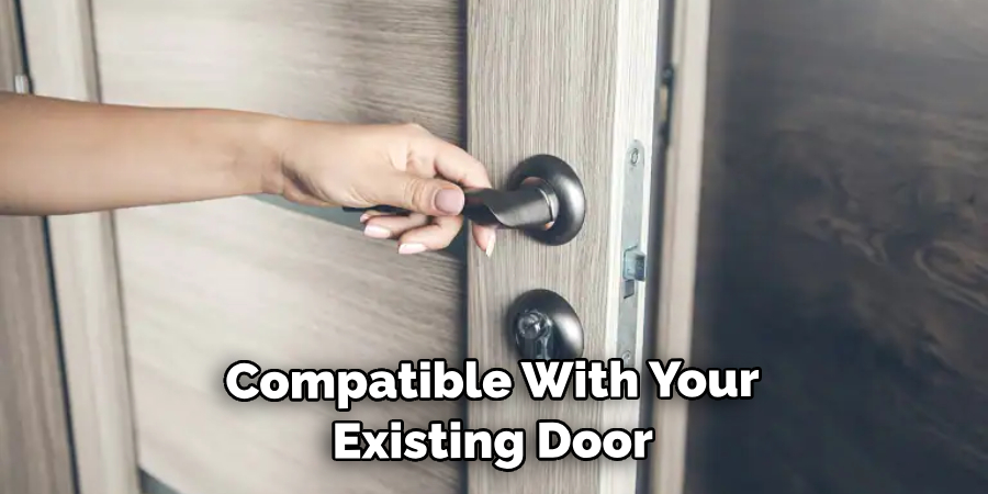 Compatible With Your Existing Door and Opening Mechanism