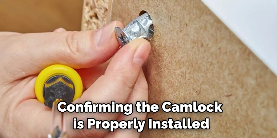 Confirming the Camlock is Properly Installed