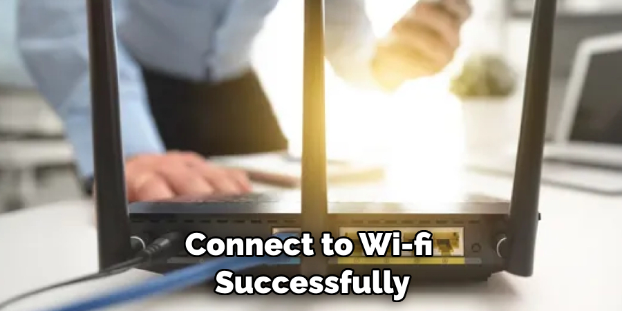 Connect to Wi-fi Successfully