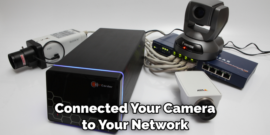 Connected Your Camera to Your Network