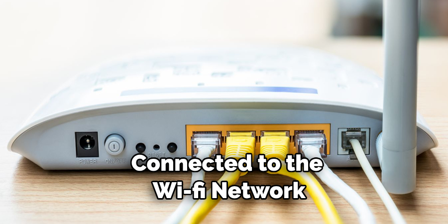 Connected to the Wi-fi Network