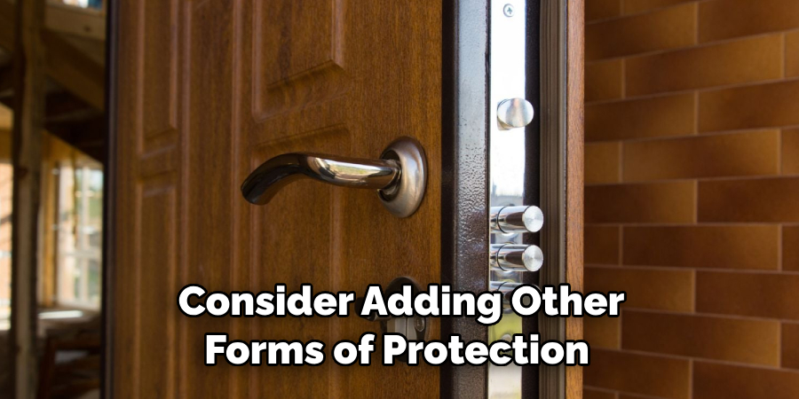  Consider Adding Other Forms of Protection 