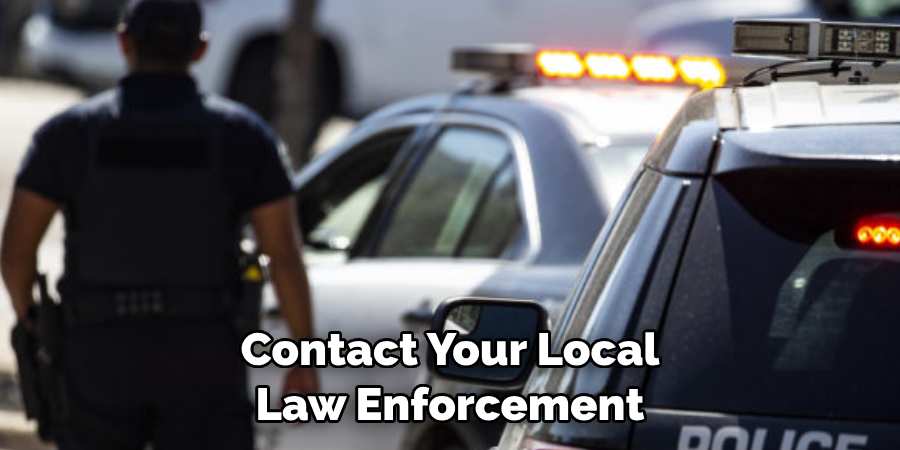 Contact Your Local Law Enforcement