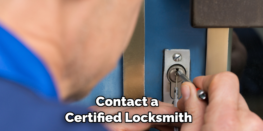 Contact a Certified Locksmith