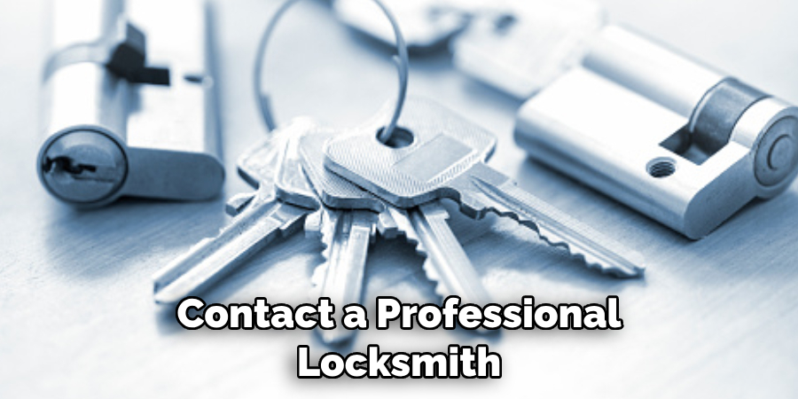 Contact a Professional Locksmith 