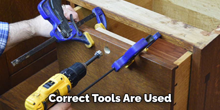  Correct Tools Are Used