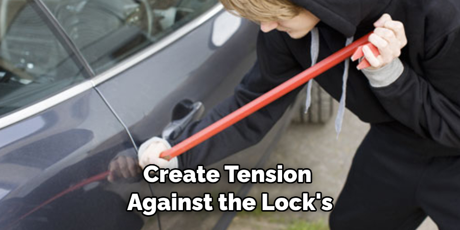 Create Tension Against the Lock's