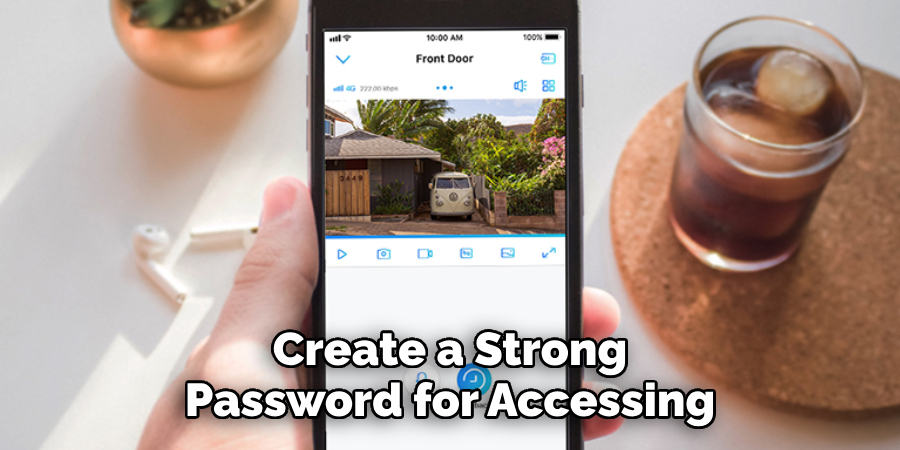 Create a Strong Password for Accessing