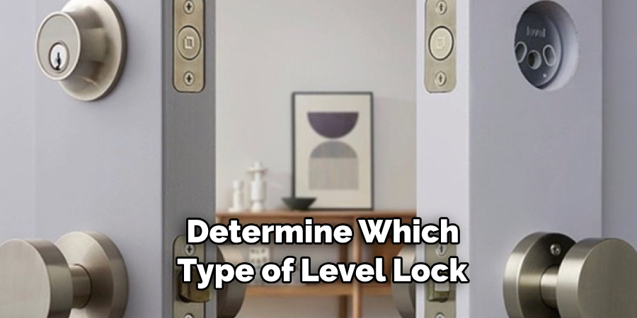 Determine Which Type of Level Lock 