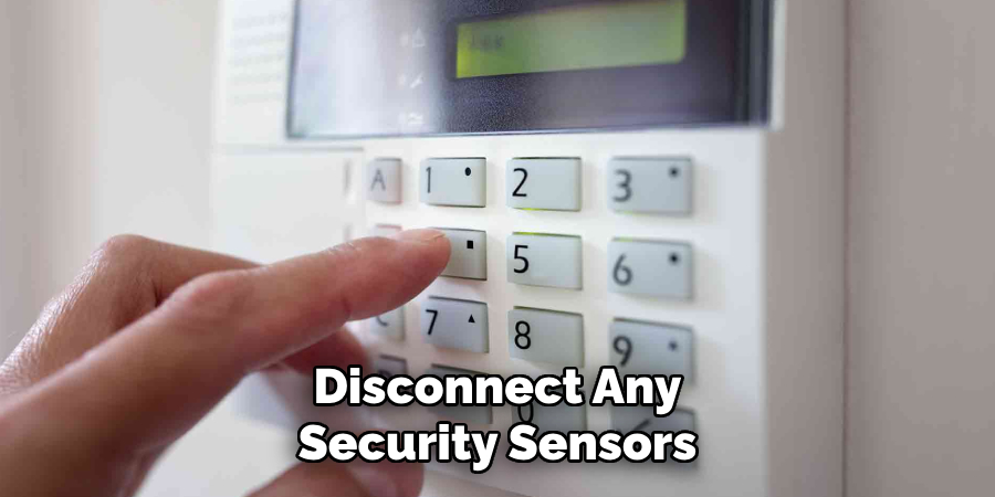 Disconnect Any Security Sensors