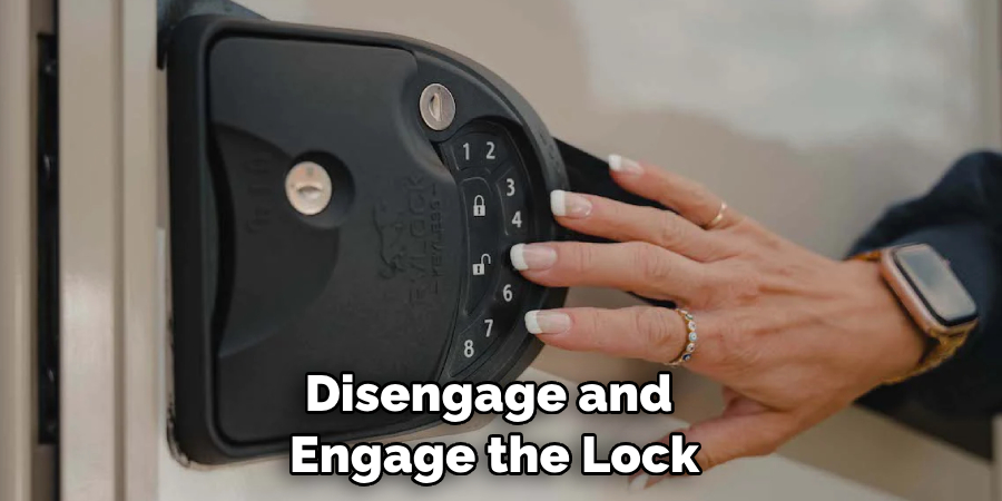 Disengage and Engage the Lock