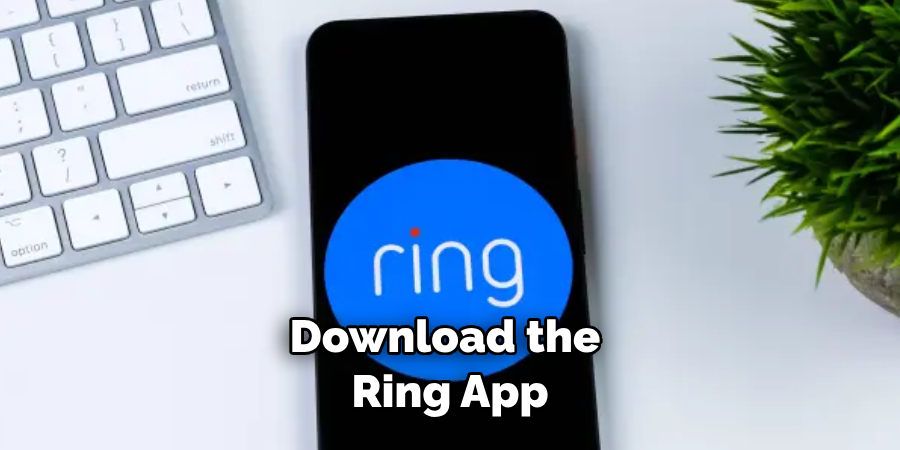 Download the Ring App