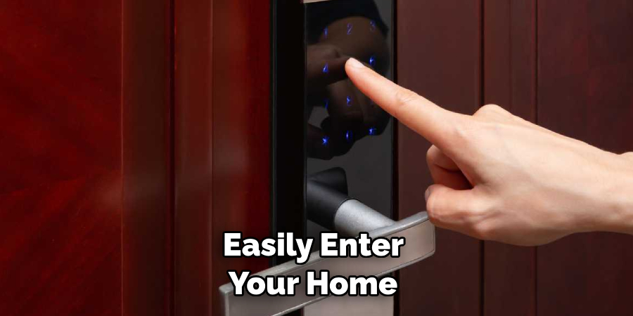 Easily Enter Your Home 