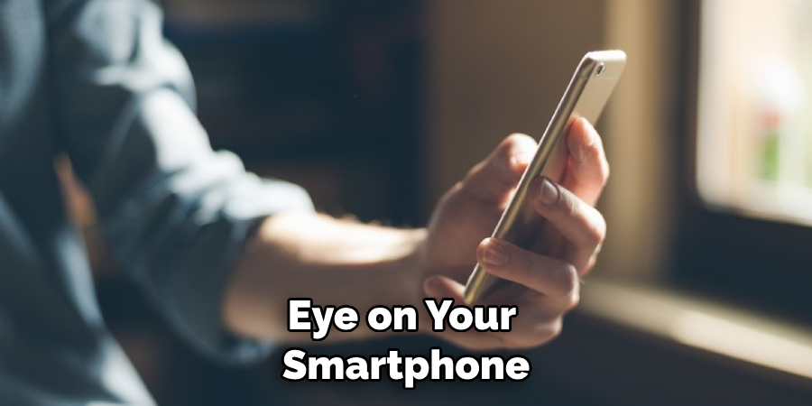 Eye on Your Smartphone