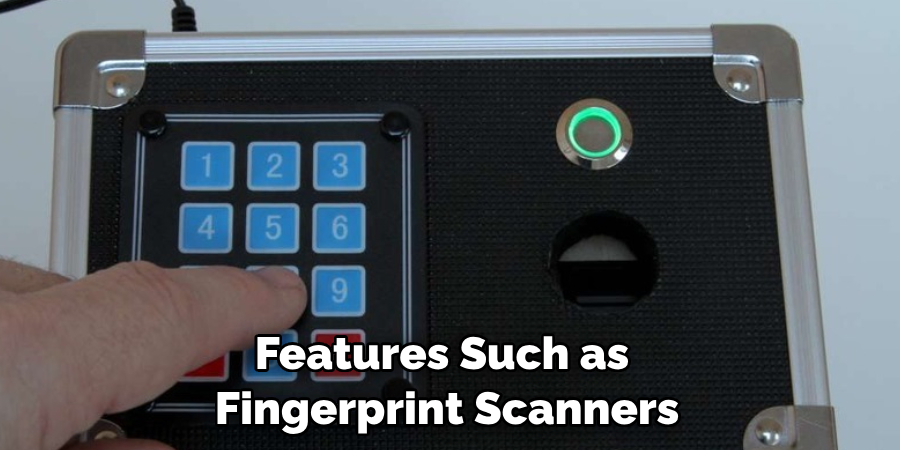 Features Such as Fingerprint Scanners