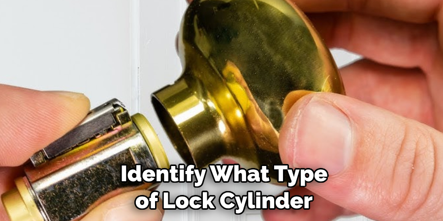  Identify What Type of Lock Cylinder