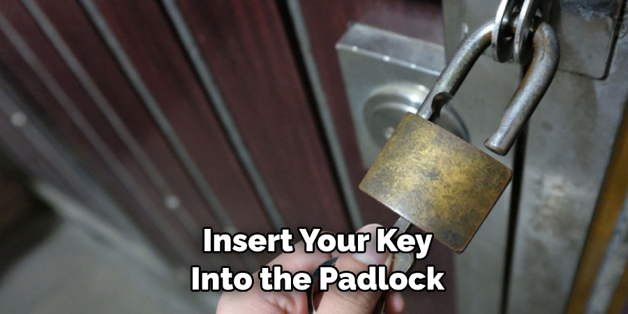  Insert Your Key Into the Padlock 