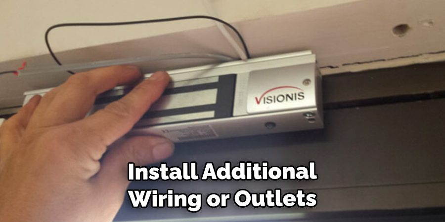Install Additional Wiring or Outlets