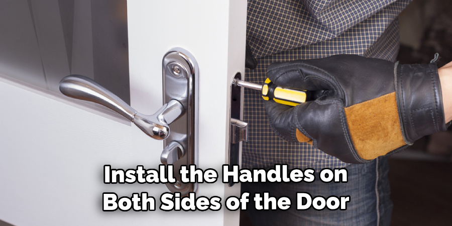 Install the Handles on Both Sides of the Door