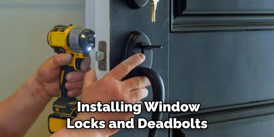  Installing Window Locks and Deadbolts 