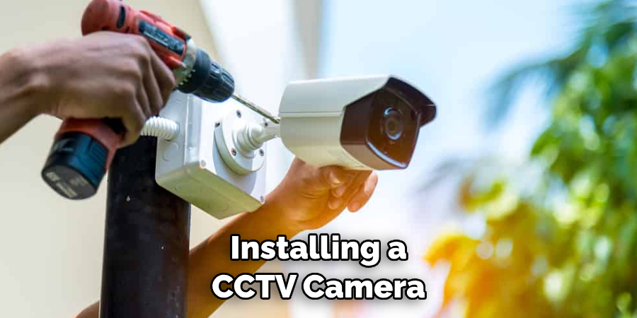 Installing a CCTV Camera