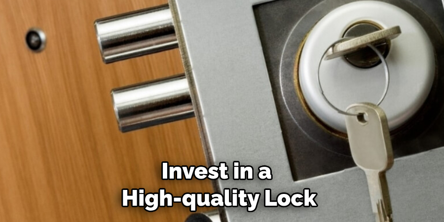 Invest in a High-quality Lock