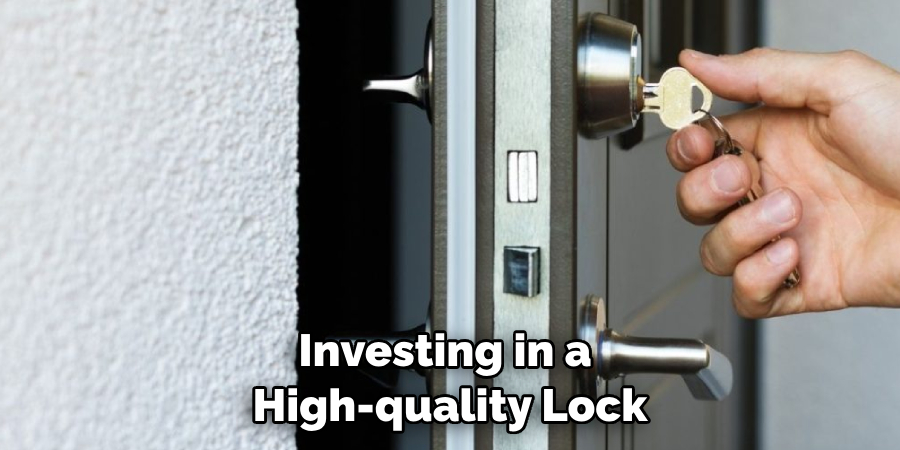 Investing in a High-quality Lock