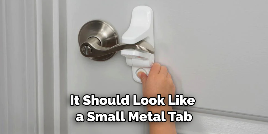 It Should Look Like a Small Metal Tab