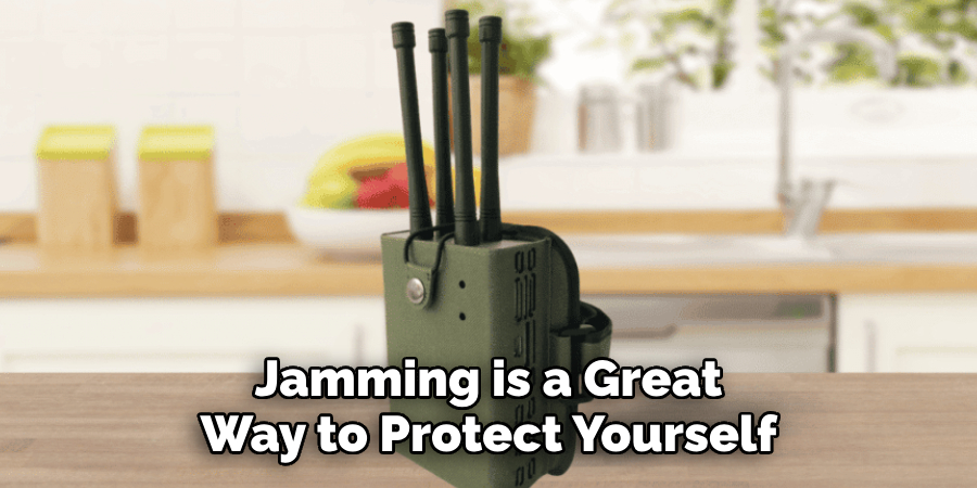 Jamming is a Great Way to Protect Yourself