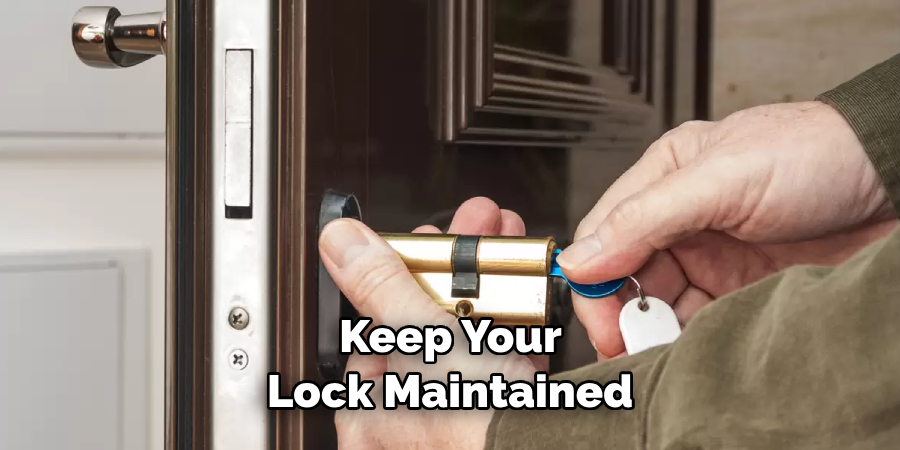  Keep Your Lock Maintained
