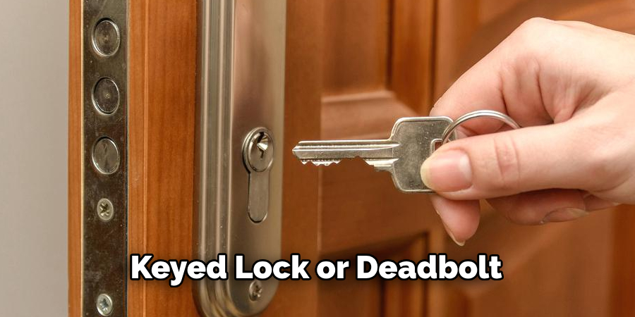  Keyed Lock or Deadbolt