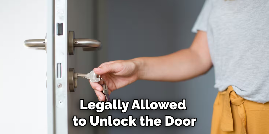 Legally Allowed to Unlock the Door