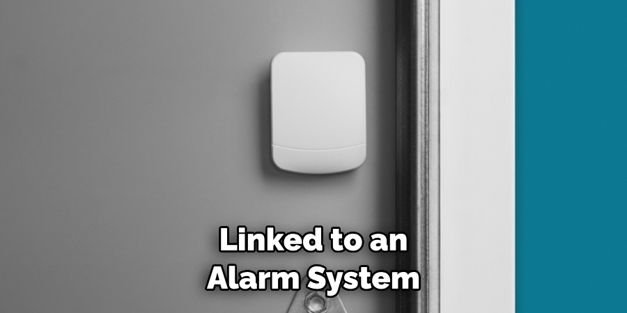 Linked to an Alarm System